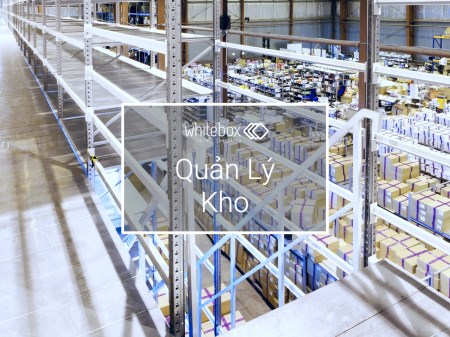 Quản lý kho - Whitebox Việt Nam - Công Ty TNHH Whitebox Ez Ship Việt Nam